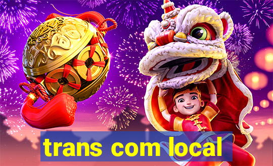 trans com local